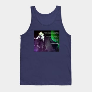 Thomas Mann portrait and quote: Solitude gives birth to the original in us... Tank Top